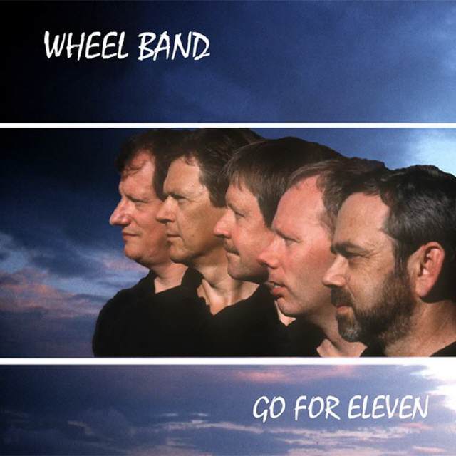 Wheel Band - Go For Eleven